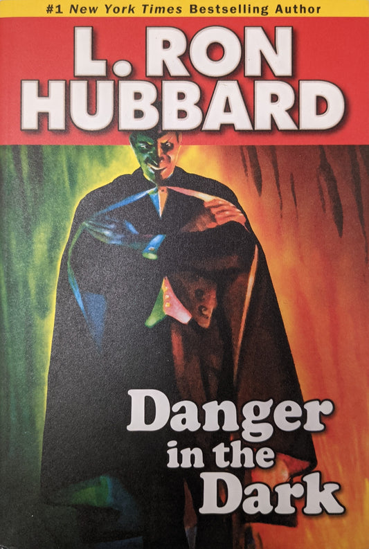 Danger In The Dark. Stories From The Golden Age by L. Ron Hubbard.