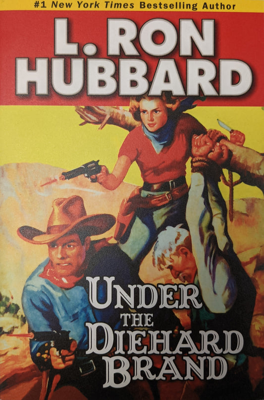 Under The Diehard Brand. Stories From The Golden Age by L. Ron Hubbard.