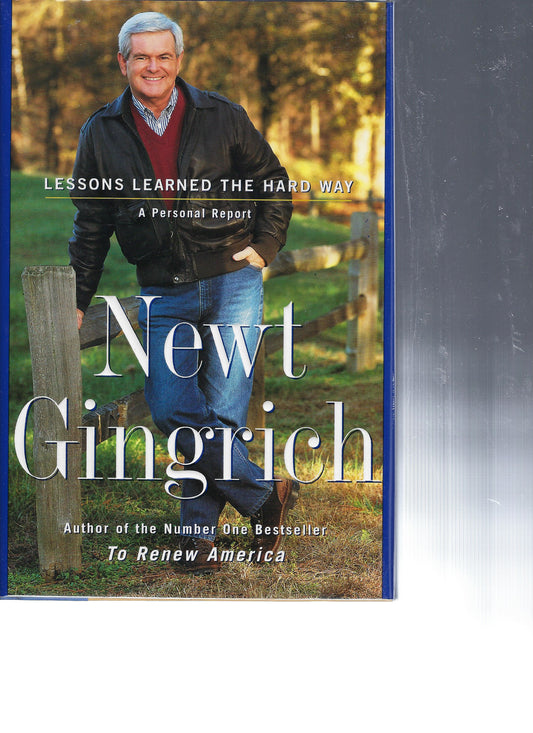 Lessons Learned the Hard Way: A Personal Report Newt Gingrich signed book