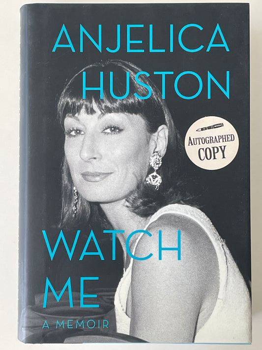 Watch Me Anjelica Huston signed book