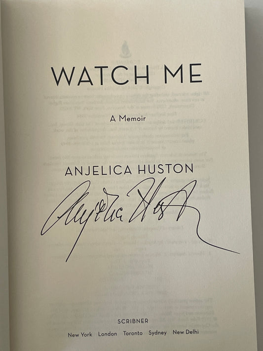 Watch Me Anjelica Huston signed book