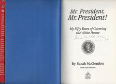 Mr. President, Mr. President!: My Fifty Years of Covering the White House Sarah McClendon signed book