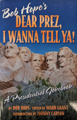 Bob Hope's Dear prez, I wanna tell ya! signed book