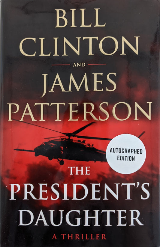 Bill Clinton and James Patterson The Presidents Daughter Signed Book