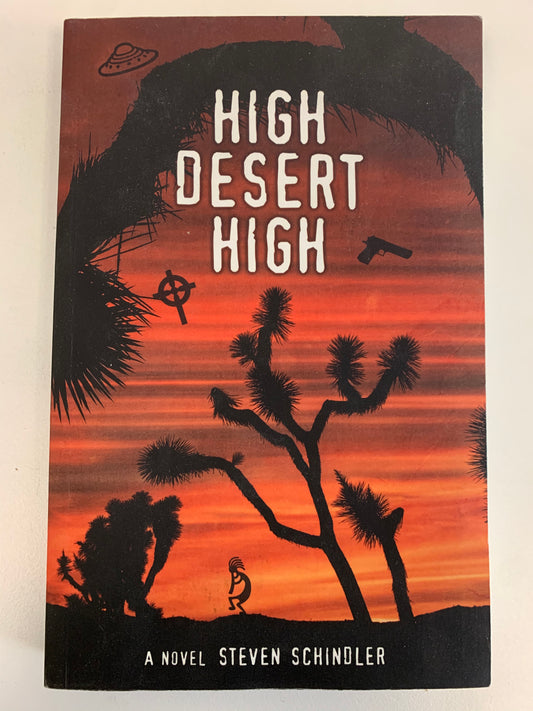 High Desert High Steven Schindler signed first edition paperback book