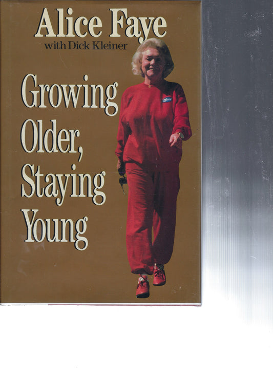 Growing Older, Staying Young Alice Faye signed book