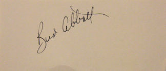 Abbott, Bud  Bud Abbott
6 x 3 Signature Cut